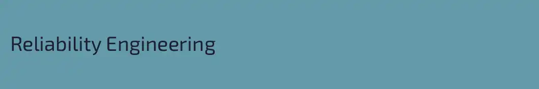 Reliability Engineering